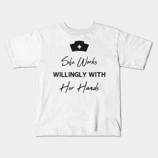 She Works Willingly With Her Hands Kids T-Shirt